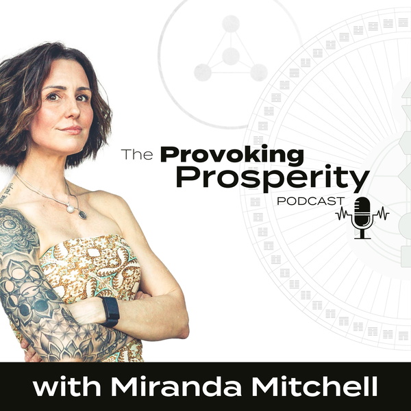 Artwork for The Provoking Prosperity Podcast I Supporting Creatives to Break Free From The  Constraints of Conformity & Infuse Their Busi