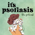 The Psoriasis Geek Podcast