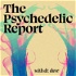 The Psychedelic Report
