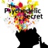 The Psychedelic Secret