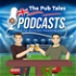 The Pub Tales - Podcasts για το Αγγλικό ποδόσφαιρο