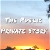 The Public Private Story