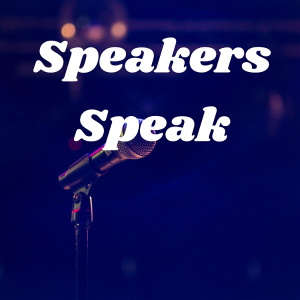 Artwork for Speakers Speak