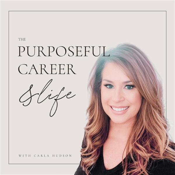 Artwork for The Purposeful Career Podcast