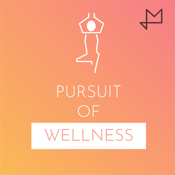 Artwork for The Pursuit Of Wellness