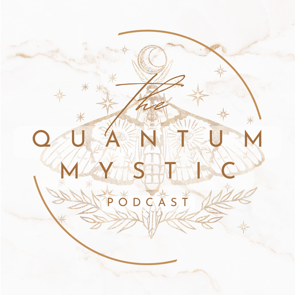 Artwork for The Quantum Mystic Podcast
