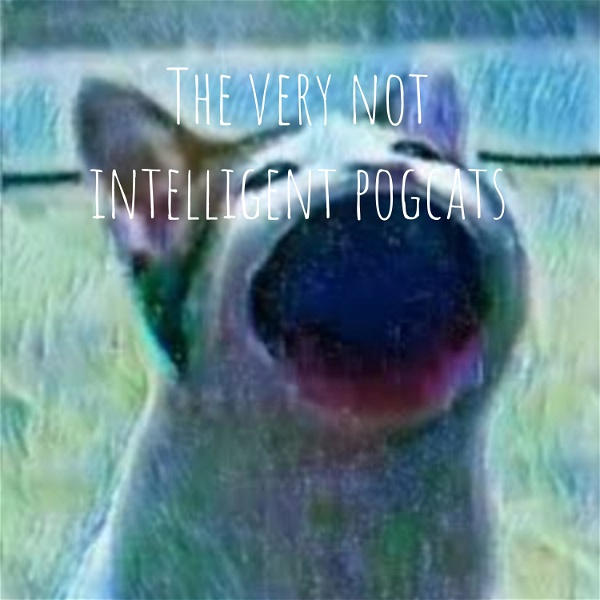 Artwork for The very not intelligent pogcats