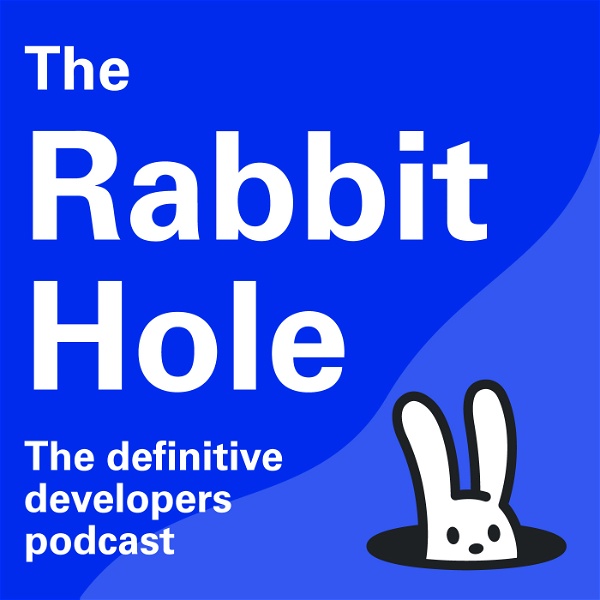 Artwork for The Rabbit Hole: The Definitive Developer's Podcast