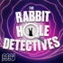 The Rabbit Hole Detectives