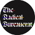 The Radical Bureaucrat