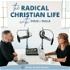 The Radical Christian Life with Doug and Paula