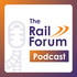 The Rail Forum Podcast