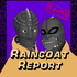 The Raincoat Report