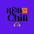 The R&B N' Chill Podcast