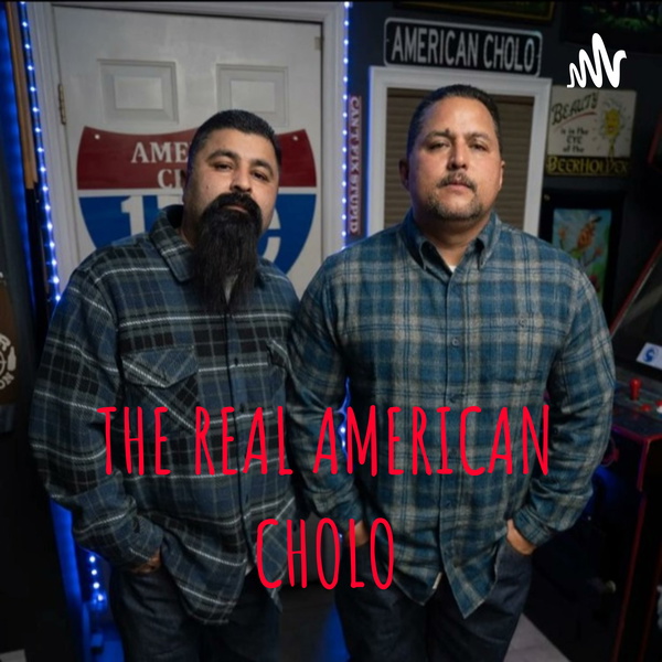 Artwork for THE REAL AMERICAN CHOLO