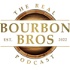 The Real Bourbon Bros Podcast
