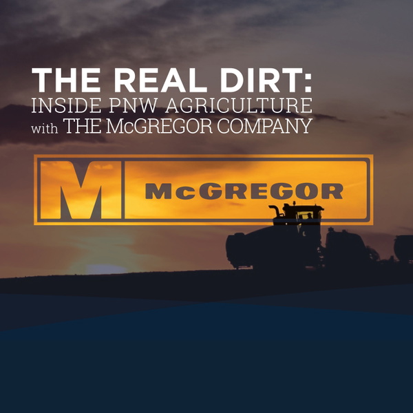 Artwork for The Real Dirt: Inside PNW Agriculture with The McGregor Company