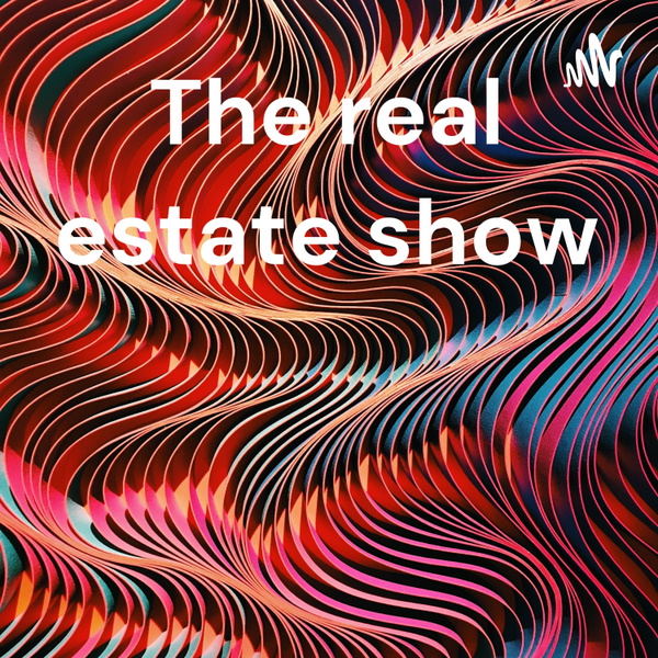 Artwork for The real estate show