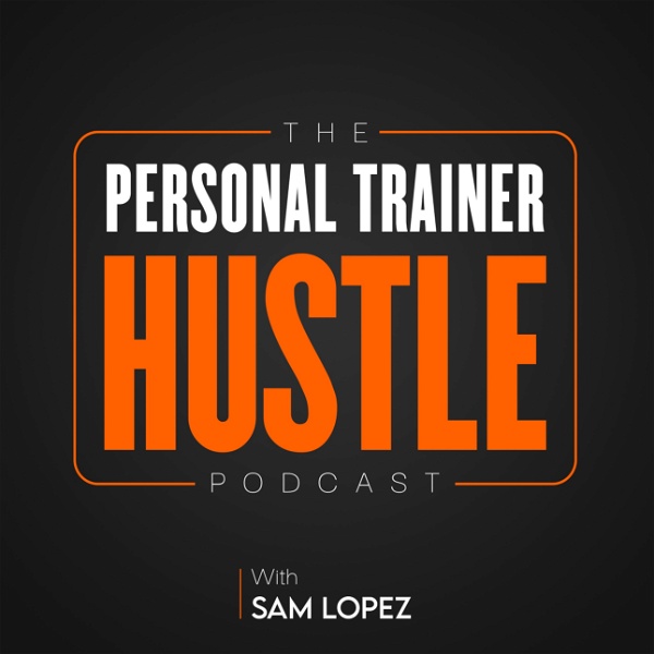 Artwork for The Personal Trainer Hustle