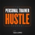The Personal Trainer Hustle