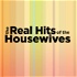 The Real Hits of the Housewives