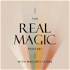 The Real Magic Podcast