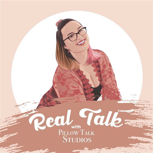 Artwork for The Real Talk with Pillow Talk Studios