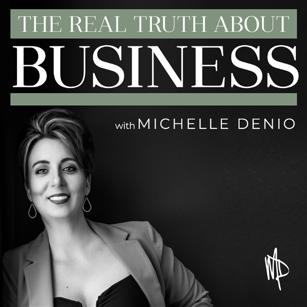 Artwork for The REAL Truth About Business: Business Growth Tips and Strategies for Online Service Providers, Small Business Owners and En