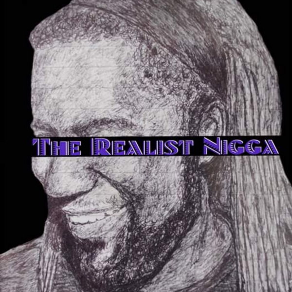 Artwork for The Realist Nigga