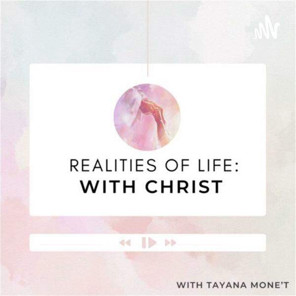 Artwork for The Realities of Life With Christ