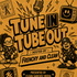 Tune in, Tube Out