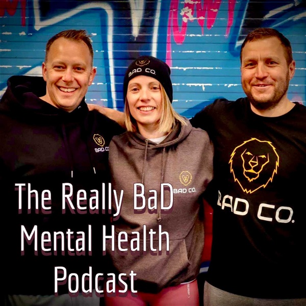 Artwork for The REALLY BaD Mental Health Podcast