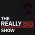 The Really Big Show with Jim Csek &Iain Burns