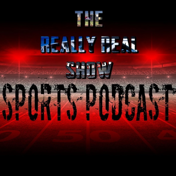 Artwork for The Really Real Show Sports Podcast