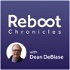 The Reboot Chronicles with Dean DeBiase