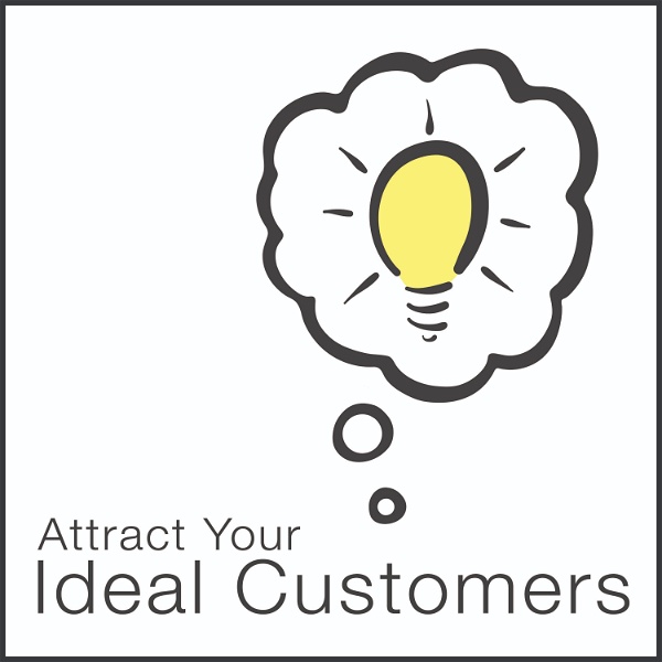 Artwork for Attract Your Ideal Customers