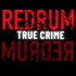 REDRUM true crime