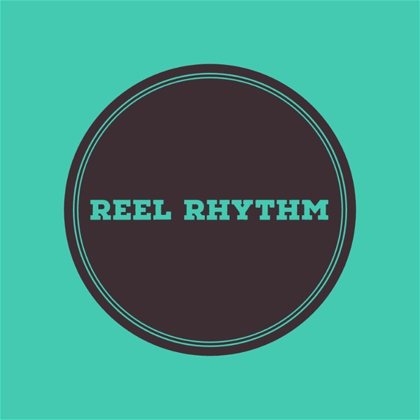 Artwork for The Reel Rhythm Podcast