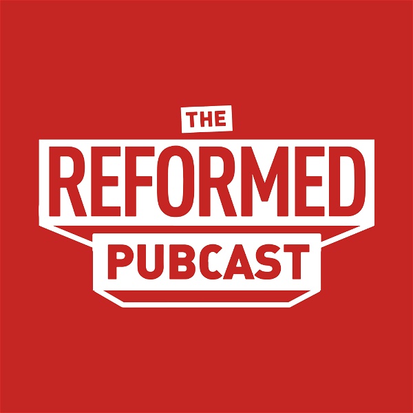 Artwork for The Reformed Pubcast