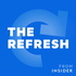 The Refresh from Insider