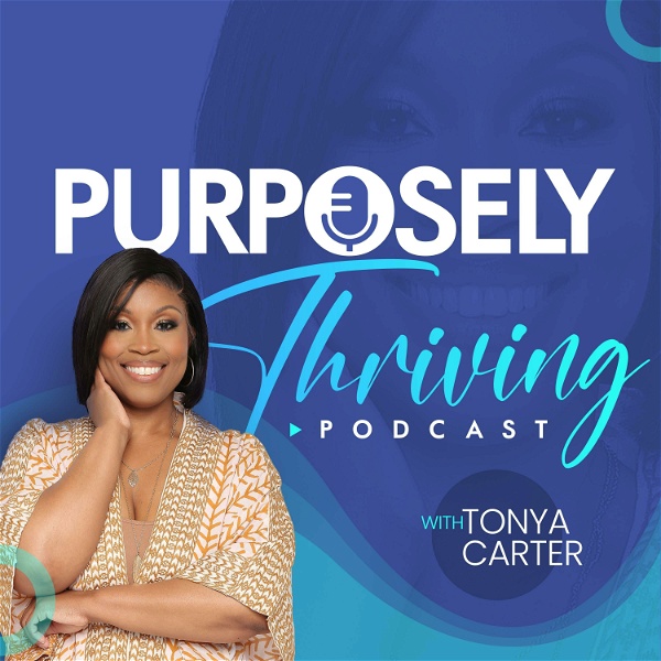 Artwork for Purposely Thriving Podcast