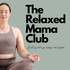 The Relaxed Mama Club