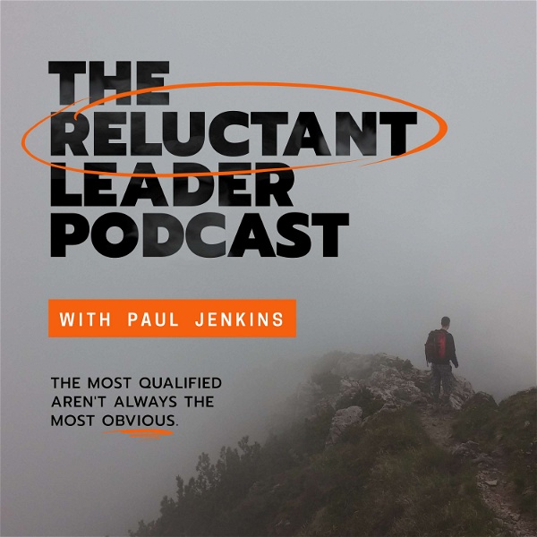 Artwork for The Reluctant Leader Podcast
