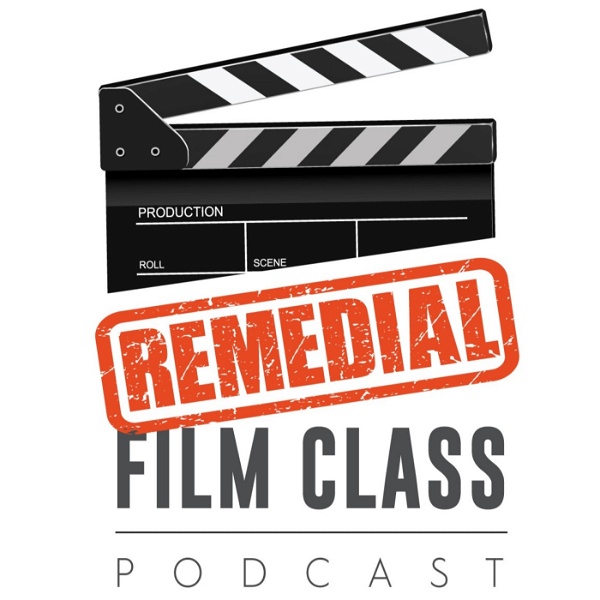 Artwork for The Remedial Film Class Podcast