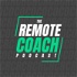 The Remote Coach Podcast