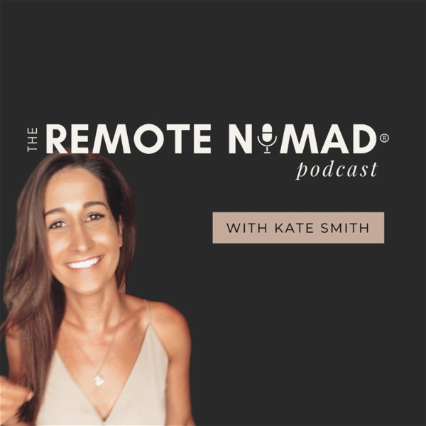 Artwork for The Remote Nomad® Podcast: Land a Remote Job and Travel the World
