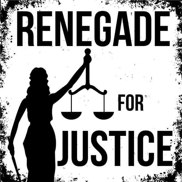 Artwork for The Renegade for Justice Podcast