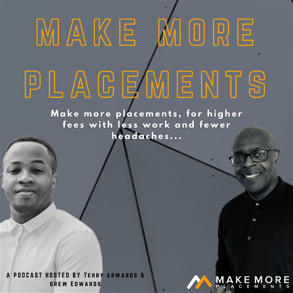 Artwork for The Make More Placements Show for Recruitment & Search Business Owners