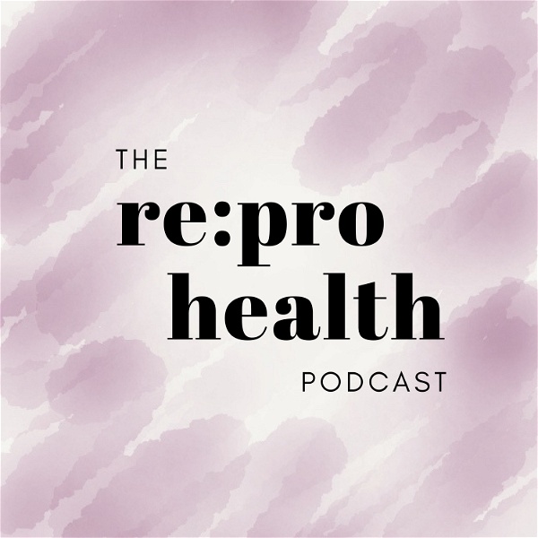 Artwork for The Re:pro Health Podcast