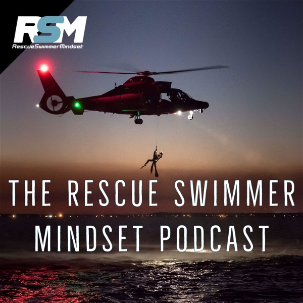 Artwork for Rescue Swimmer Mindset Podcast